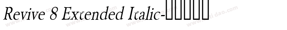 Revive 8 Extended Italic字体转换